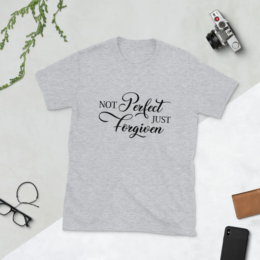 Not Perfect Just Forgiven Short-Sleeve Unisex T-Shirt